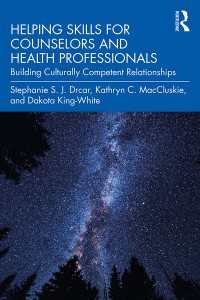 カウンセラー・医療従事者のための援助スキル<br>Helping Skills for Counselors and Health Professionals : Building Culturally Competent Relationships