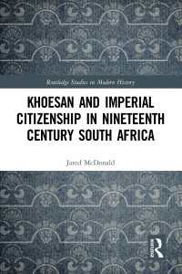 Khoesan and Imperial Citizenship in Nineteenth Century South Africa