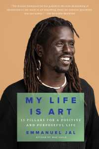 My Life Is Art : 11 Pillars for a Positive and Purposeful Life