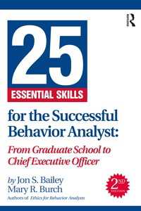 うまくいく行動分析のための２５の必須スキル（第２版）<br>25 Essential Skills for the Successful Behavior Analyst : From Graduate School to Chief Executive Officer（2）