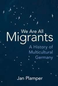 われらみな移民：多文化化するドイツの歴史<br>We Are All Migrants : A History of Multicultural Germany