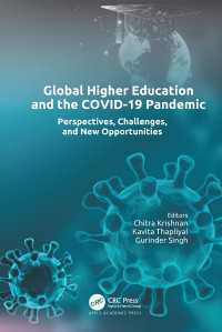 Global Higher Education and the COVID-19 Pandemic : Perspectives, Challenges, and New Opportunities