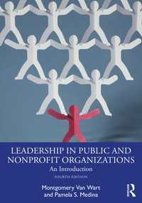 公共機関・NGOにおけるリーダーシップ入門（第４版）<br>Leadership in Public and Nonprofit Organizations : An Introduction（4 NED）
