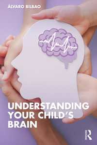 子どもの脳の発達<br>Understanding Your Child's Brain
