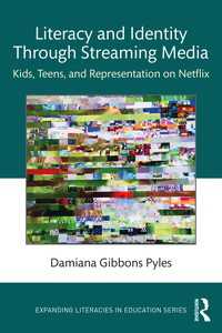 Netflixと子どものリテラシーとアイデンティティへの影響<br>Literacy and Identity Through Streaming Media : Kids, Teens, and Representation on Netflix