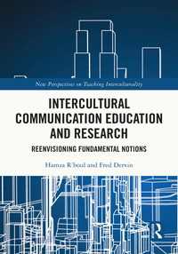 異文化間コミュニケーション教育と調査<br>Intercultural Communication Education and Research : Reenvisioning Fundamental Notions
