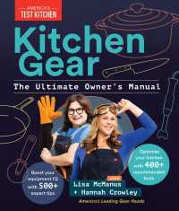 Kitchen Gear: The Ultimate Owner's Manual : Boost Your Equipment IQ with 500+ Expert Tips, Optimize Your Kitchen with 400+ Recommended Tools