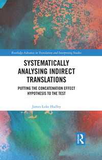 Systematically Analysing Indirect Translations : Putting the Concatenation Effect Hypothesis to the Test