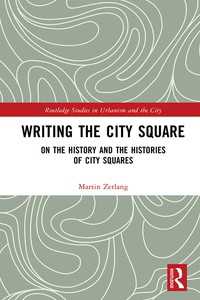 都市の広場の歴史と文学<br>Writing the City Square : On the History and the Histories of City Squares