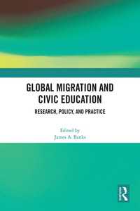 Global Migration and Civic Education : Research, Policy, and Practice