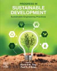 Progress in Sustainable Development : Sustainable Engineering Practices