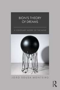 ビオンの夢理論<br>Bion’s Theory of Dreams : A Visionary Model of the Mind