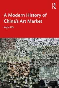 中国のアート市場の現代史<br>A Modern History of China's Art Market
