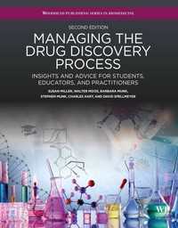 Managing the Drug Discovery Process : Insights and advice for students, educators, and practitioners（2）