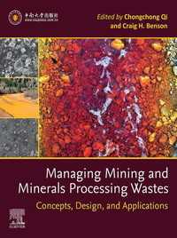 Managing Mining and Minerals Processing Wastes : Concepts, Design, and Applications