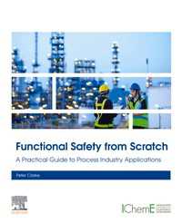 Functional Safety from Scratch : A Practical Guide to Process Industry Applications