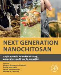 Next Generation Nanochitosan : Applications in Animal Husbandry, Aquaculture and Food Conservation