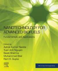 Nanotechnology for Advanced Biofuels : Fundamentals and Applications