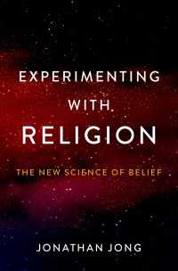 宗教の新たな科学<br>Experimenting with Religion : The New Science of Belief
