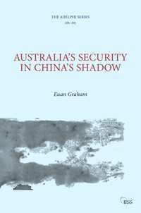 Australia’s Security in China’s Shadow
