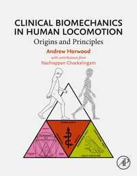 Clinical Biomechanics in Human Locomotion : Origins and Principles