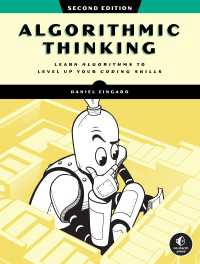 Algorithmic Thinking, 2nd Edition : Learn Algorithms to Level Up Your Coding Skills