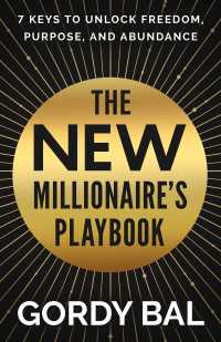The New Millionaire's Playbook : 7 Keys to Unlock Freedom, Purpose, and Abundance