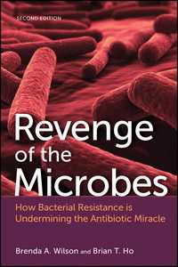 微生物の復讐：抗微生物薬耐性の脅威（第２版）<br>Revenge of the Microbes : How Bacterial Resistance is Undermining the Antibiotic Miracle（2）
