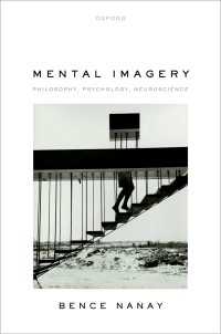 心的イメージ：哲学・心理学・神経科学<br>Mental Imagery : Philosophy, Psychology, Neuroscience
