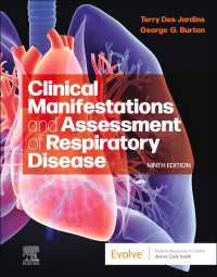 呼吸器疾患：臨床徴候と診断（第９版）<br>Clinical Manifestations & Assessment of Respiratory Disease - E-Book : Clinical Manifestations & Assessment of Respiratory Disease - E-Book（9）