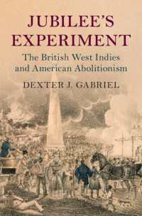 英領西インド諸島とアメリカの奴隷制廃止論<br>Jubilee's Experiment : The British West Indies and American Abolitionism