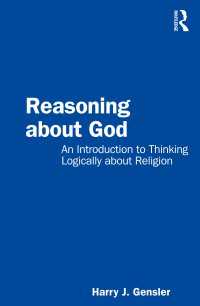 宗教についての論理的思考入門<br>Reasoning about God : An Introduction to Thinking Logically about Religion