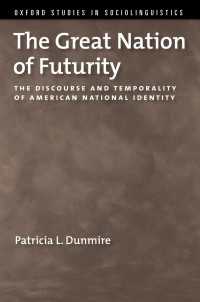 アメリカ例外主義の言説の社会言語学<br>The Great Nation of Futurity : The Discourse and Temporality of American National Identity