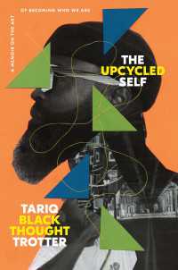 The Upcycled Self : A Memoir on the Art of Becoming Who We Are