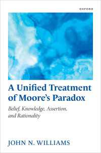 ムーアのパラドクスの統一的説明：信念・知識・断言・合理性<br>A Unified Treatment of Moore's Paradox : Belief, Knowledge, Assertion and Rationality
