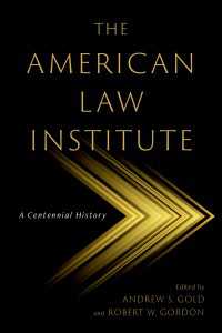 The American Law Institute : A Centennial History