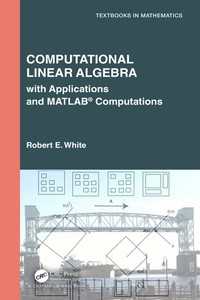 計算線形代数テキスト<br>Computational Linear Algebra : with Applications and MATLAB® Computations