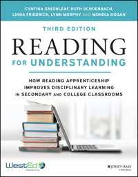 読解力を伸ばせば学力も上がる：中高大リテラシー教育のために（第３版）<br>Reading for Understanding : How Reading Apprenticeship Improves Disciplinary Learning in Secondary and College Classrooms（3）