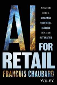 小売のためのＡＩ<br>AI for Retail : A Practical Guide to Modernize Your Retail Business with AI and Automation