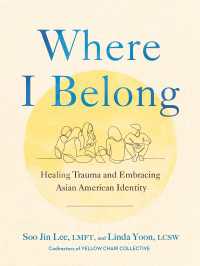 Where I Belong : Healing Trauma and Embracing Asian American Identity