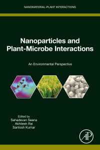 Nanoparticles and Plant-Microbe Interactions : An Environmental Perspective
