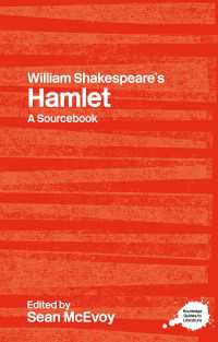 シェイクスピア『ハムレット』資料集<br>William Shakespeare's Hamlet : A Routledge Study Guide and Sourcebook