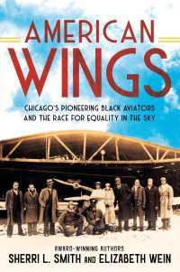 American Wings : Chicago's Pioneering Black Aviators and the Race for Equality in the Sky