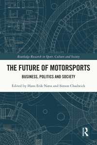 The Future of Motorsports : Business, Politics and Society
