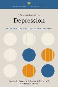 If Your Adolescent Has Depression : An Essential Resource for Parents