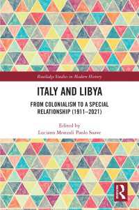イタリアとリビア：植民地主義から特別な関係へ1911-2021年<br>Italy and Libya : From Colonialism to a Special Relationship (1911–2021)