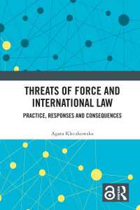 示威行為と国際法<br>Threats of Force and International Law : Practice, Responses and Consequences