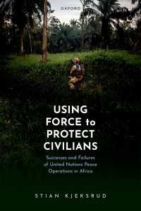 Using Force to Protect Civilians : Successes and Failures of United Nations Peace Operations in Africa