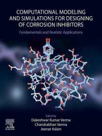 Computational Modelling and Simulations for Designing of Corrosion Inhibitors : Fundamentals and Realistic Applications