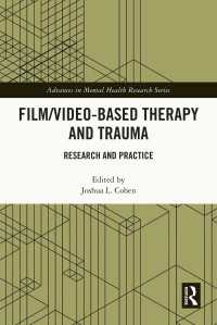 映画・映像中心の療法・トラウマ：調査と実践<br>Film/Video-Based Therapy and Trauma : Research and Practice